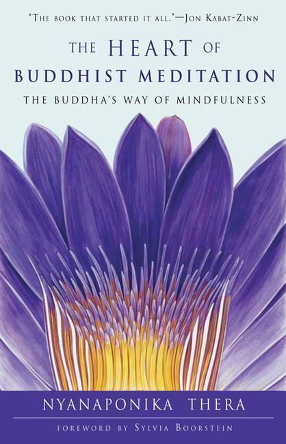 Cover: 9781578635580 | The Heart of Buddhist Meditation | The Buddha's Way of Mindfulness