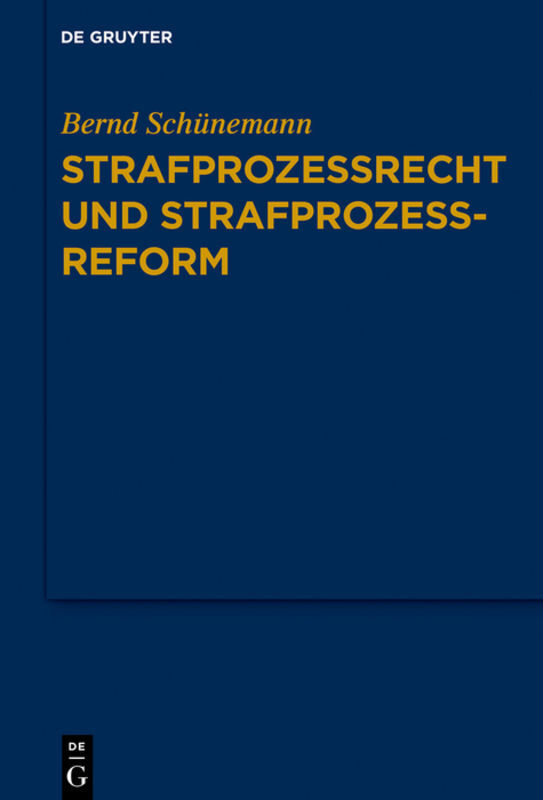 Cover: 9783110649871 | Strafprozessrecht und Strafprozessreform | Bernd Schünemann | Buch