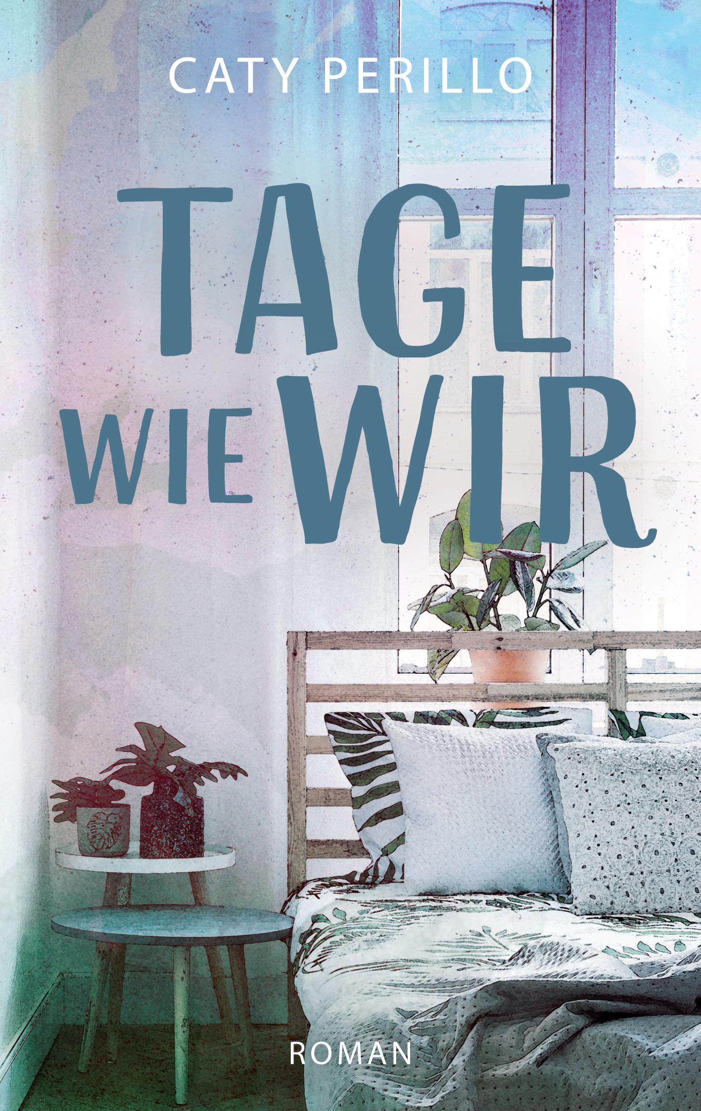 Cover: 9783753480435 | Tage wie wir | Caty Perillo | Taschenbuch | 390 S. | Deutsch | 2025