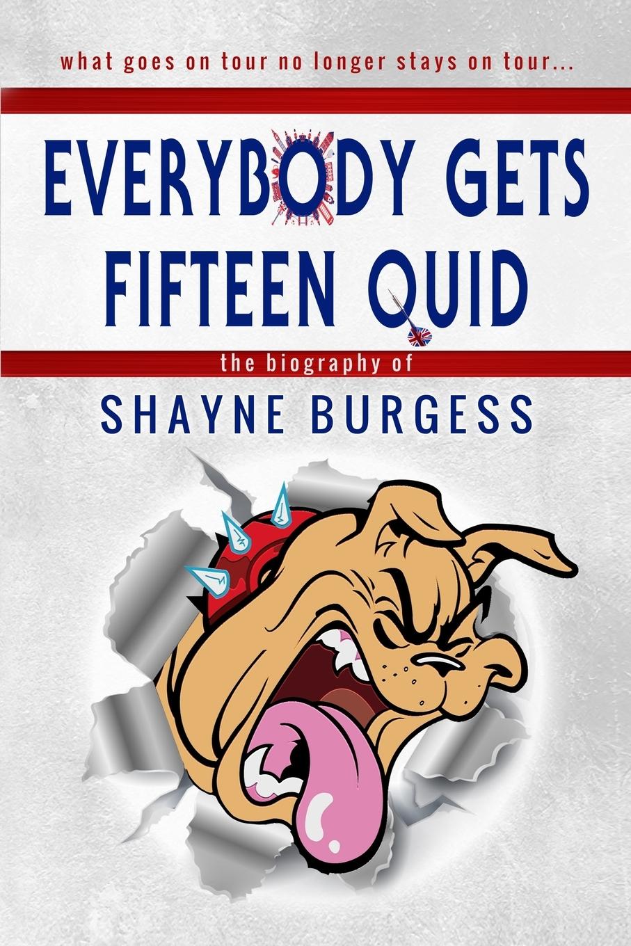 Cover: 9781907954740 | Everybody Gets Fifteen Quid | Shayne Burgess | Taschenbuch | Englisch