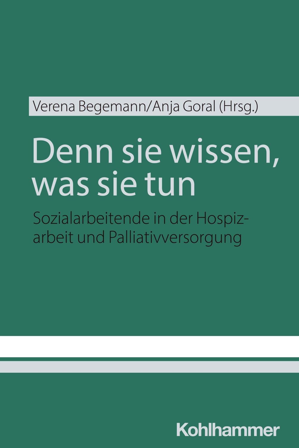 Cover: 9783170446830 | Denn sie wissen, was sie tun | Verena Begemann (u. a.) | Taschenbuch