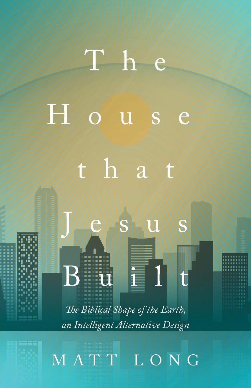 Cover: 9798893330571 | The House That Jesus Built | Matt Long | Taschenbuch | Paperback