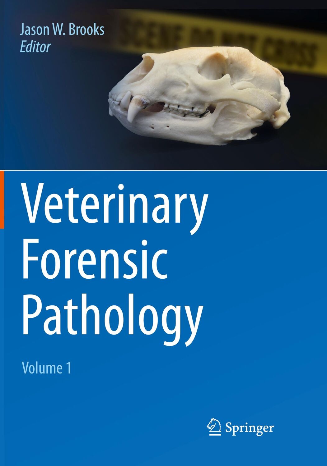 Cover: 9783319883892 | Veterinary Forensic Pathology, Volume 1 | Jason W. Brooks | Buch | ix