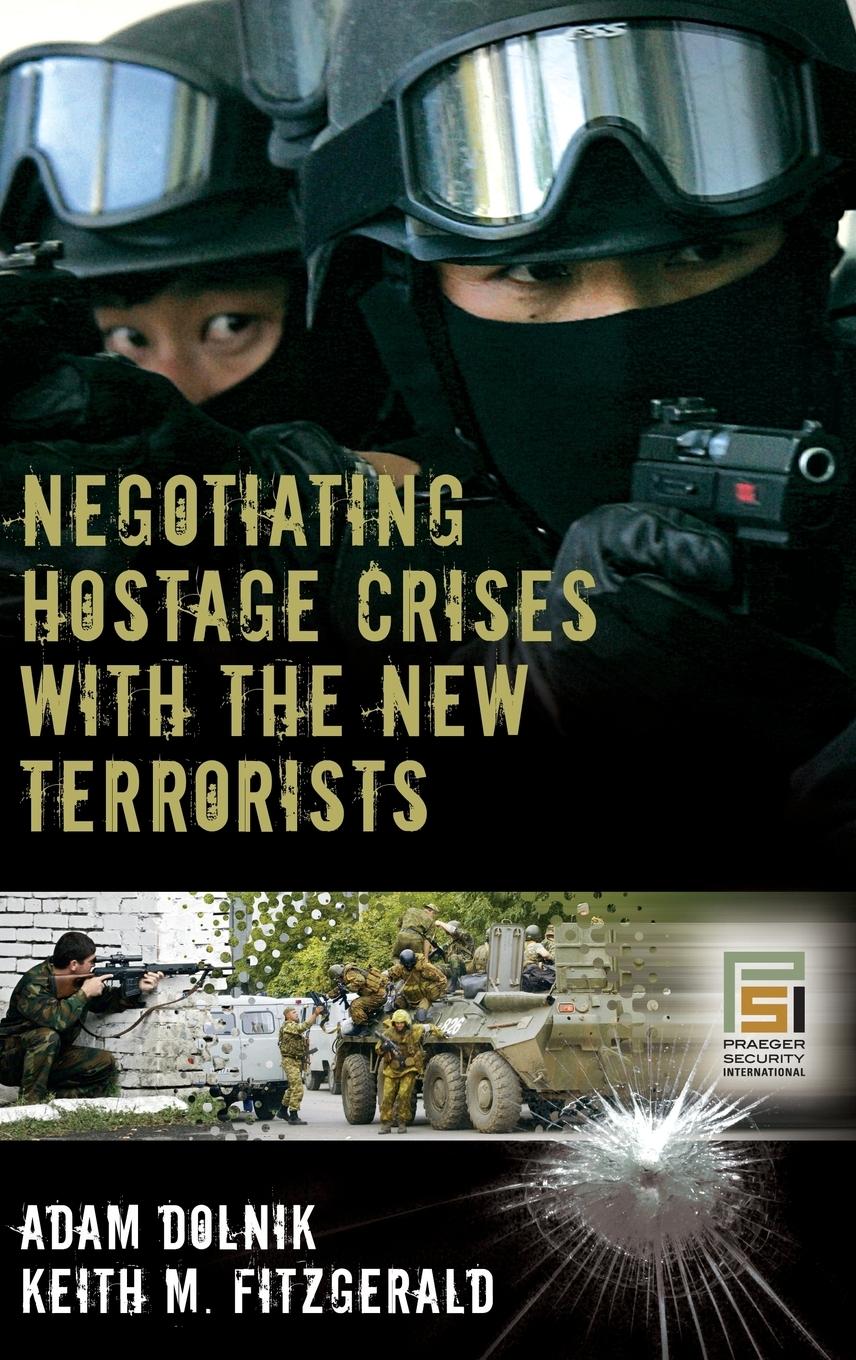 Cover: 9780275997489 | Negotiating Hostage Crises with the New Terrorists | Dolnik (u. a.)