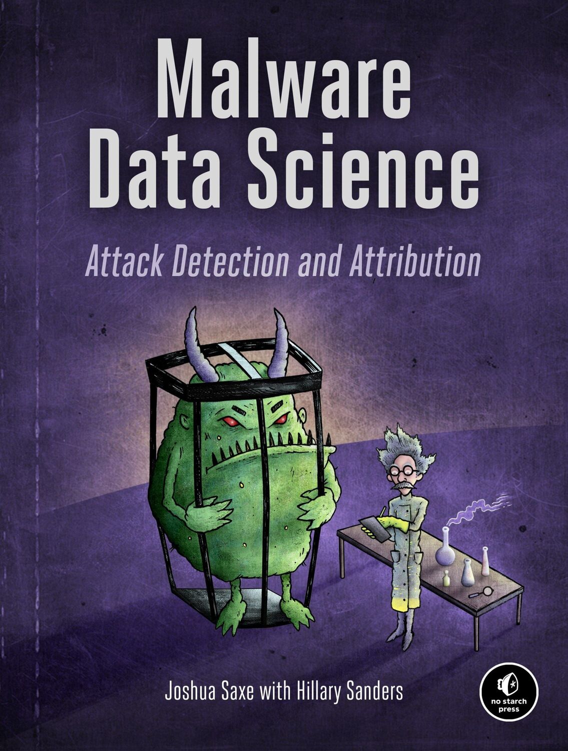 Cover: 9781593278595 | Malware Data Science: Attack Detection and Attribution | Saxe (u. a.)