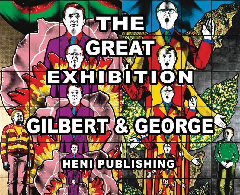 Cover: 9781912122165 | Gilbert &amp; George: The Great Exhibition | Hans Ulrich Obrist (u. a.)