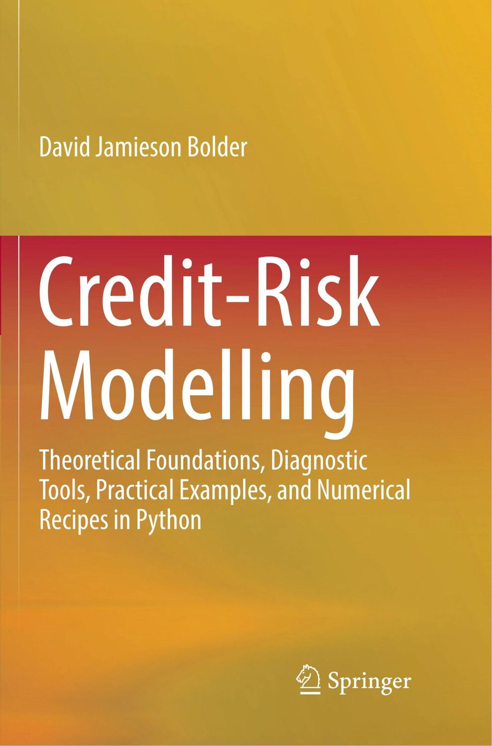 Cover: 9783030069001 | Credit-Risk Modelling | David Jamieson Bolder | Taschenbuch | xxxv