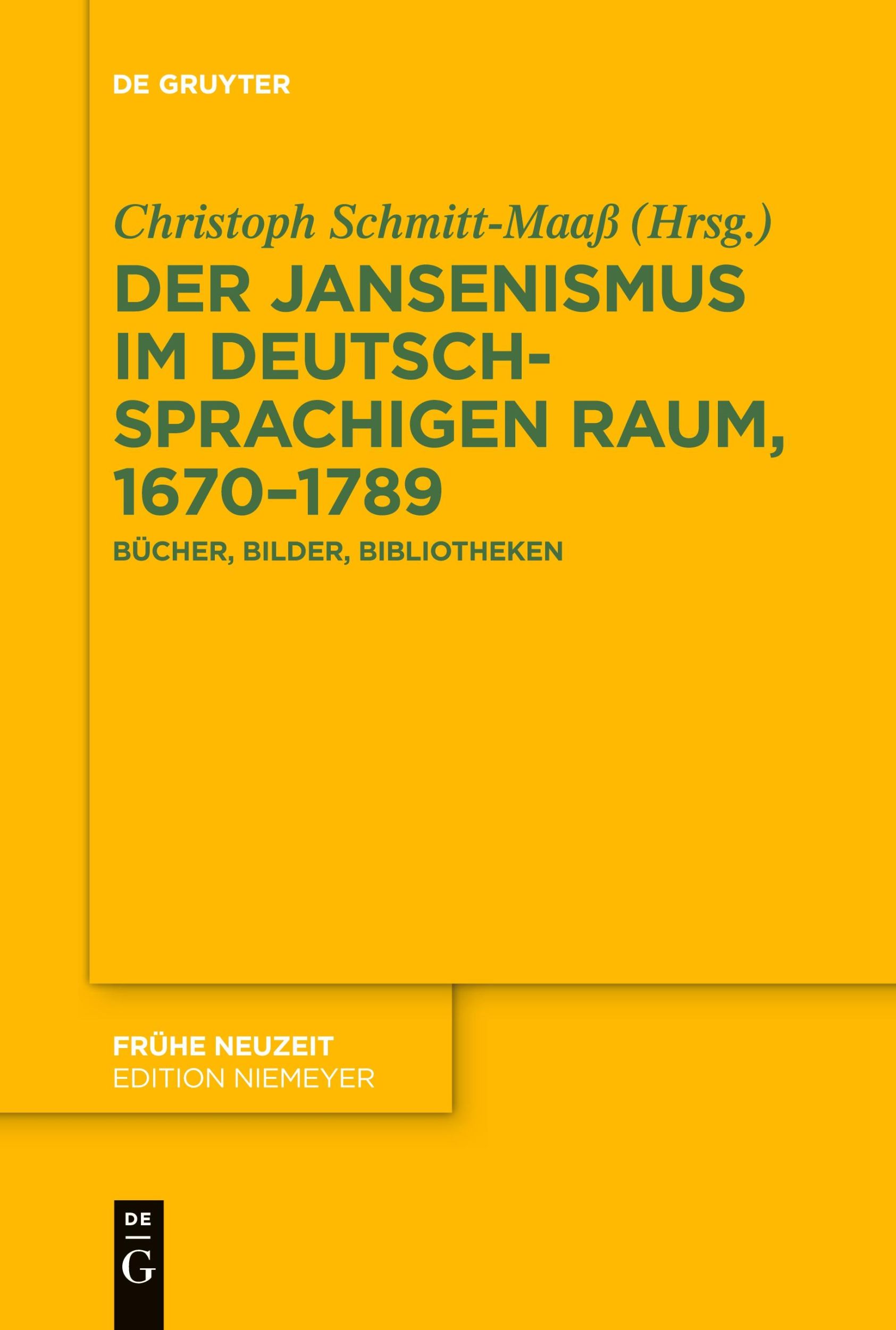 Cover: 9783111627595 | Der Jansenismus im deutschsprachigen Raum, 1670-1789 | Schmitt-Maaß