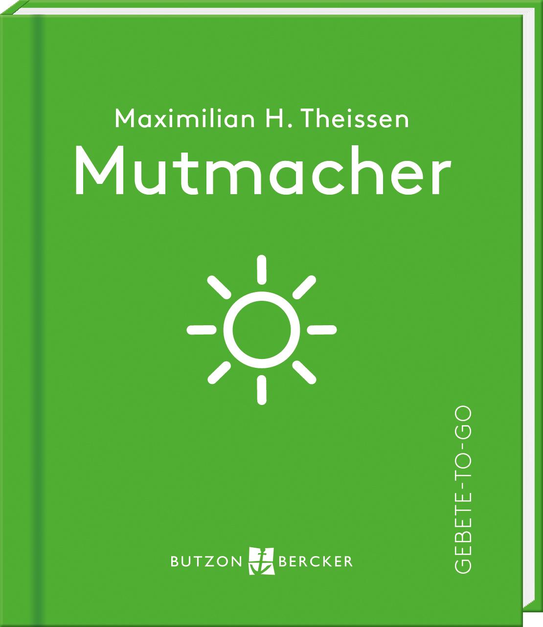 Cover: 9783766636942 | Mutmacher | Gebete-to-go | Maximilian Hubertus Theissen | Buch | 64 S.