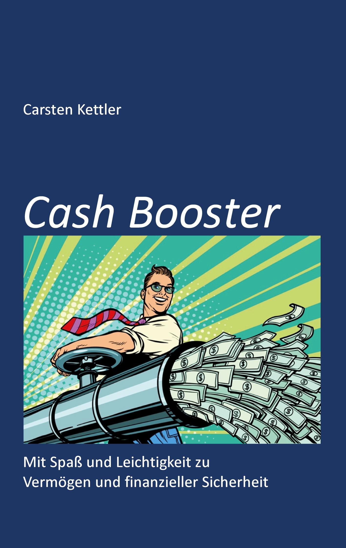 Cover: 9783751981002 | Cash Booster | Carsten Kettler | Taschenbuch | Paperback | 86 S.