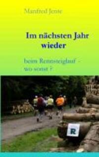 Cover: 9783732239689 | Im nächsten Jahr wieder | beim Rennsteiglauf - wo sonst ? | Jente