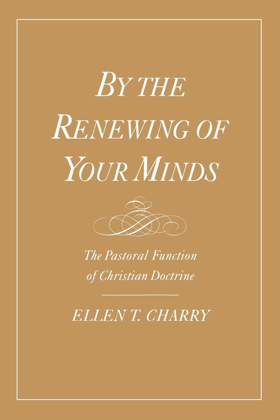 Cover: 9780195134865 | By the Renewing of Your Minds | Ellen Charry (u. a.) | Taschenbuch