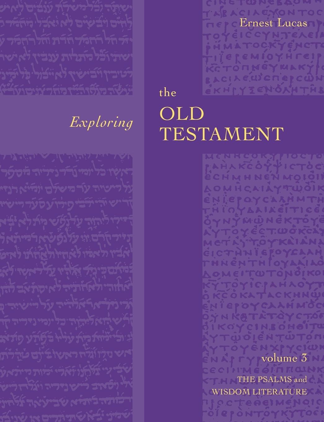 Cover: 9780281054312 | Exploring the Old Testament Vol 3 | Psalms And Wisdom (Vol. 3) | Lucas