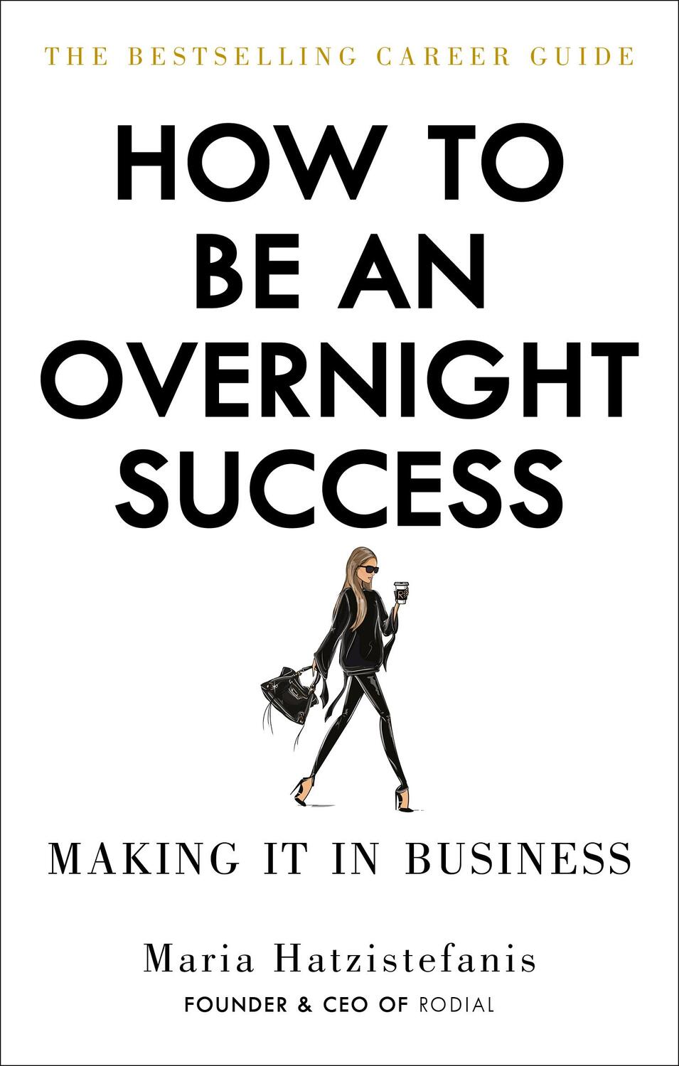 Cover: 9781529102666 | How to Be an Overnight Success | Maria Hatzistefanis | Taschenbuch