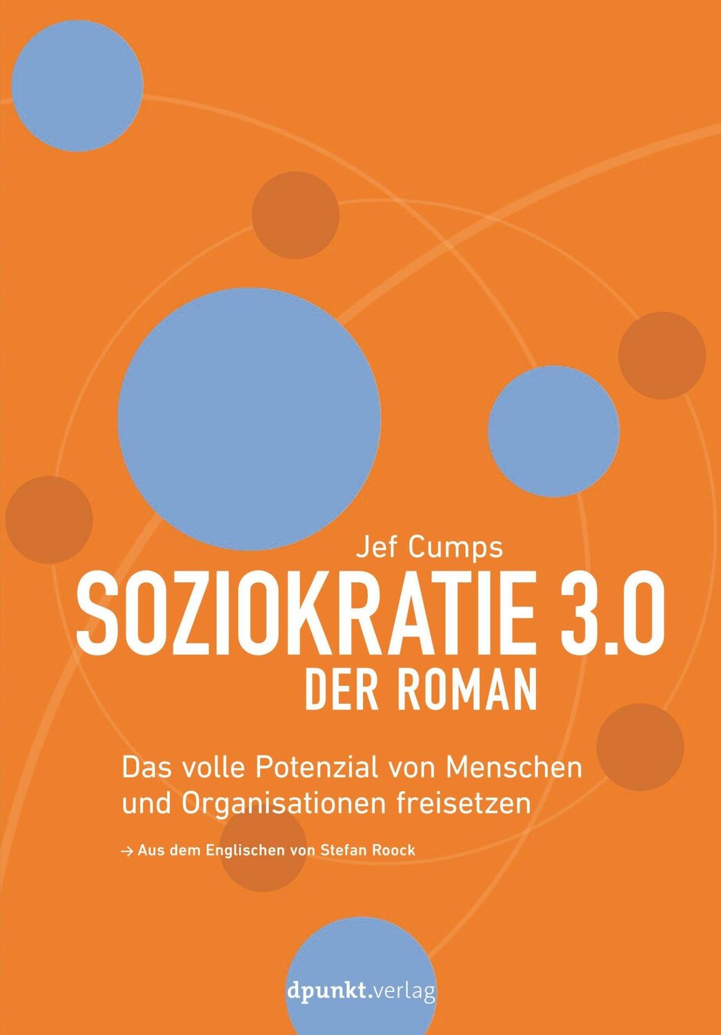 Cover: 9783864907821 | Soziokratie 3.0 - Der Roman | Jef Cumps | Taschenbuch | VIII | Deutsch