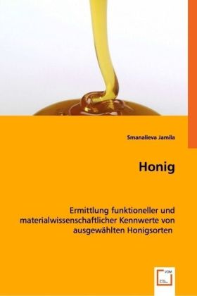 Cover: 9783639002768 | Honig | Smanalieva Jamila | Taschenbuch | Deutsch | EAN 9783639002768