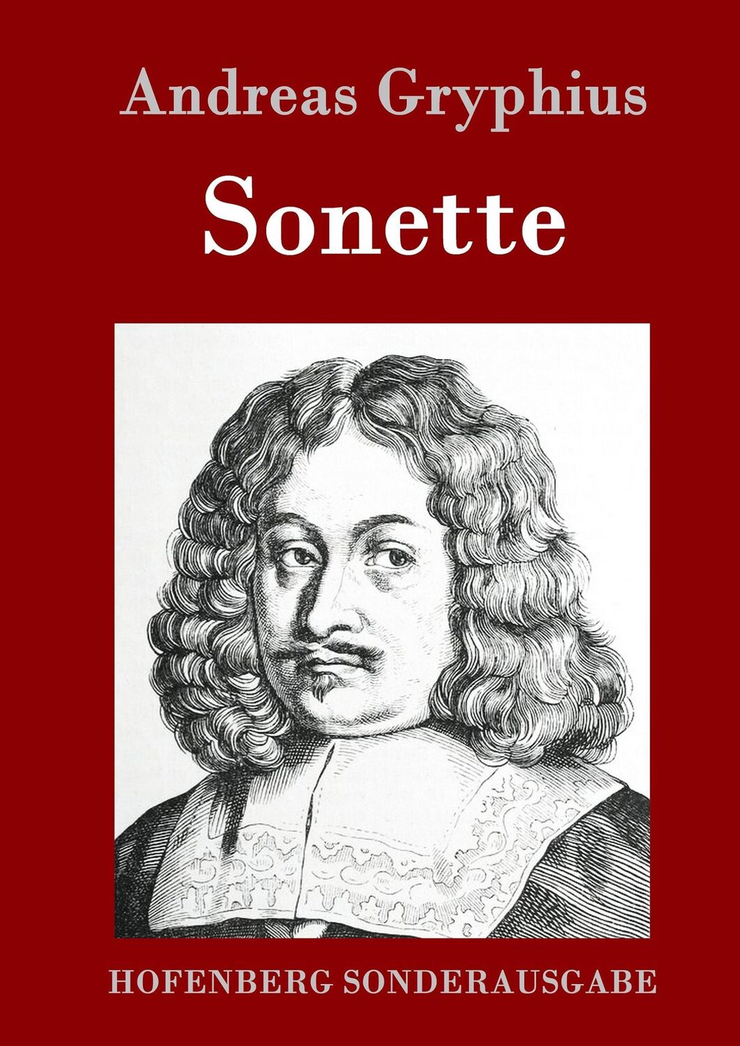 Cover: 9783743707672 | Sonette | Andreas Gryphius | Buch | HC runder Rücken kaschiert | 2017