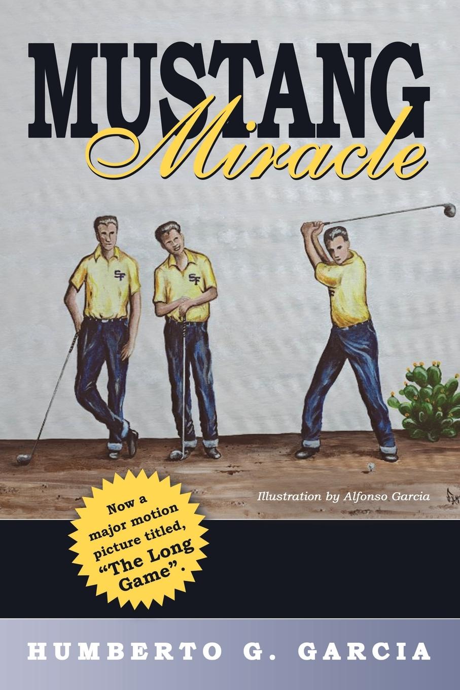 Cover: 9781477269893 | Mustang Miracle | Humberto G. Garcia | Taschenbuch | Englisch | 2012