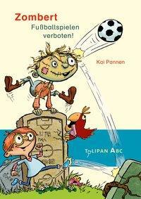 Cover: 9783864294044 | Zombert - Fuballspielen verboten! | Zombert | Kai Pannen | Buch | 2018