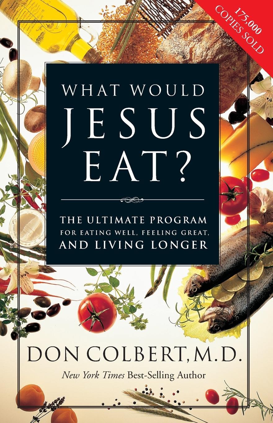 Cover: 9780785273196 | What Would Jesus Eat? | Don Colbert | Taschenbuch | Englisch | 2005