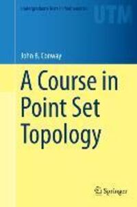 Cover: 9783319023670 | A Course in Point Set Topology | John B. Conway | Buch | XII | 2013