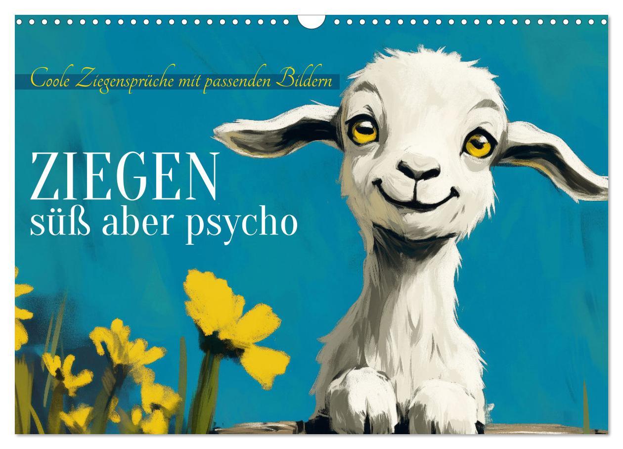 Cover: 9783457186091 | Ziegen, süß aber psycho (Wandkalender 2025 DIN A3 quer), CALVENDO...