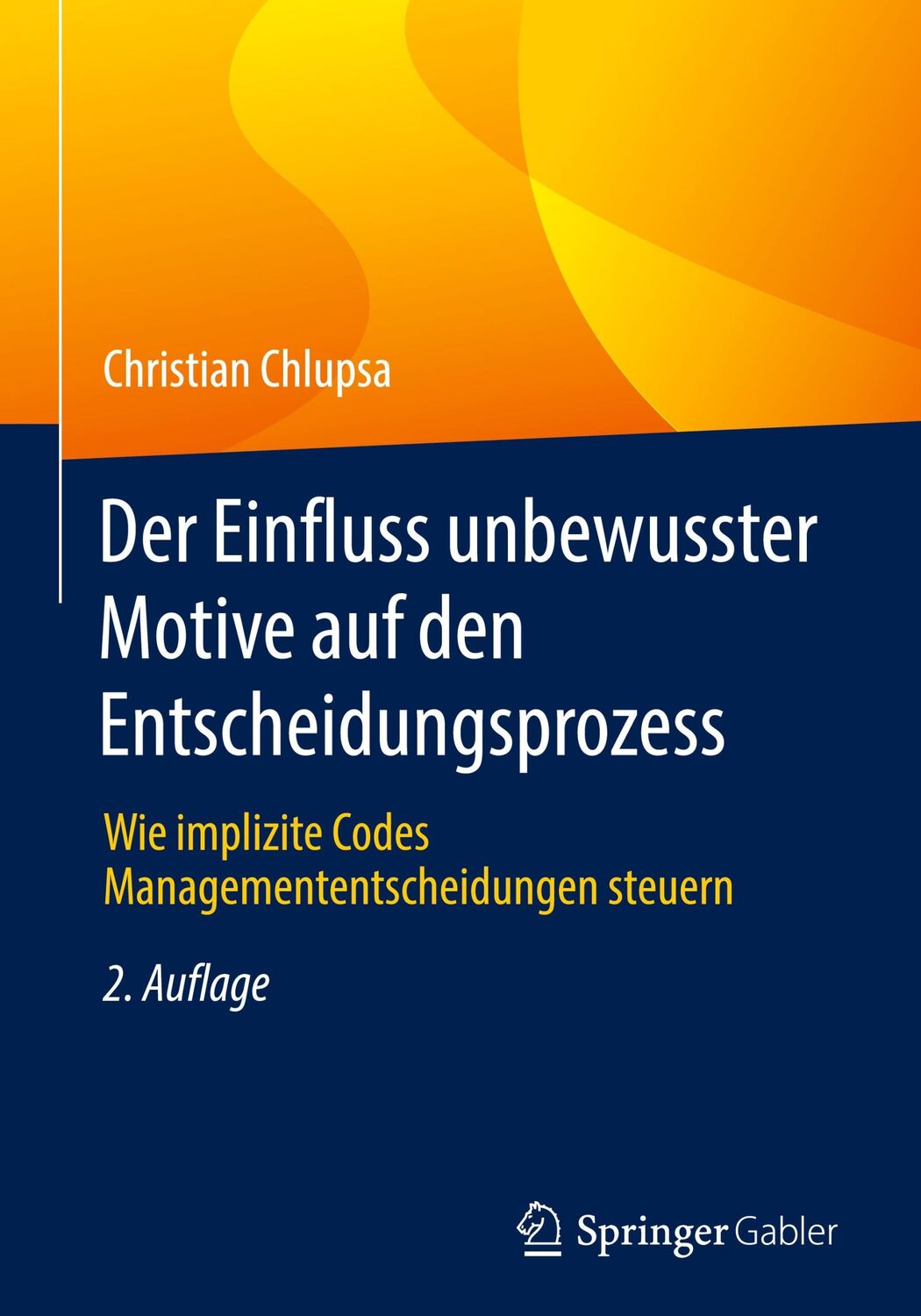 Cover: 9783658372293 | Der Einfluss unbewusster Motive auf den Entscheidungsprozess | Chlupsa