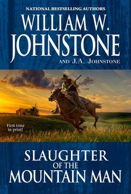 Cover: 9780786040599 | Slaughter of the Mountain Man | William W Johnstone (u. a.) | Buch