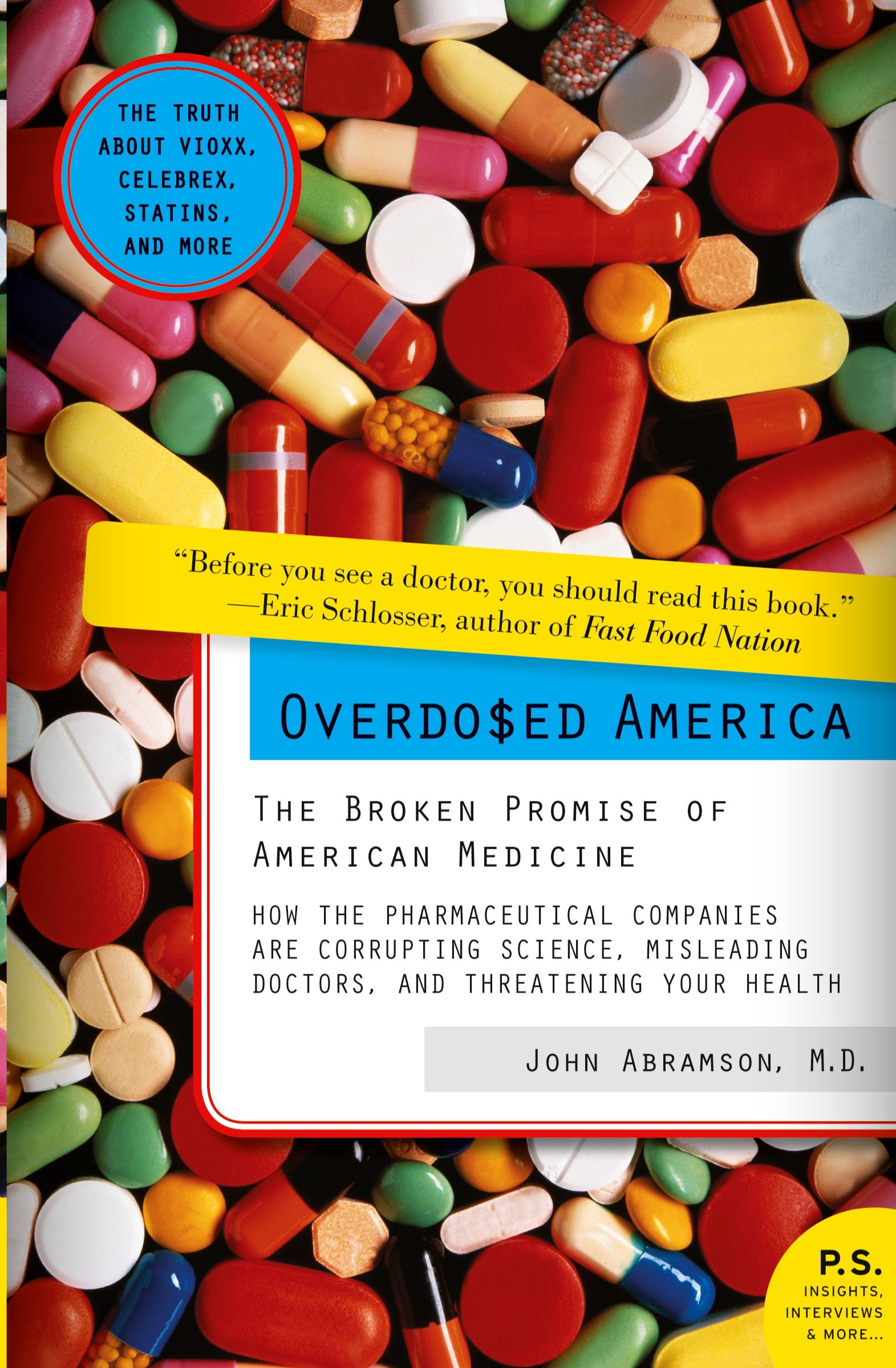 Cover: 9780061344763 | Overdosed America | The Broken Promise of American Medicine | Abramson