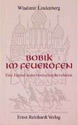 Cover: 9783497014873 | Bobik im Feuerofen | Eine Jugend in der russischen Revolution | Buch