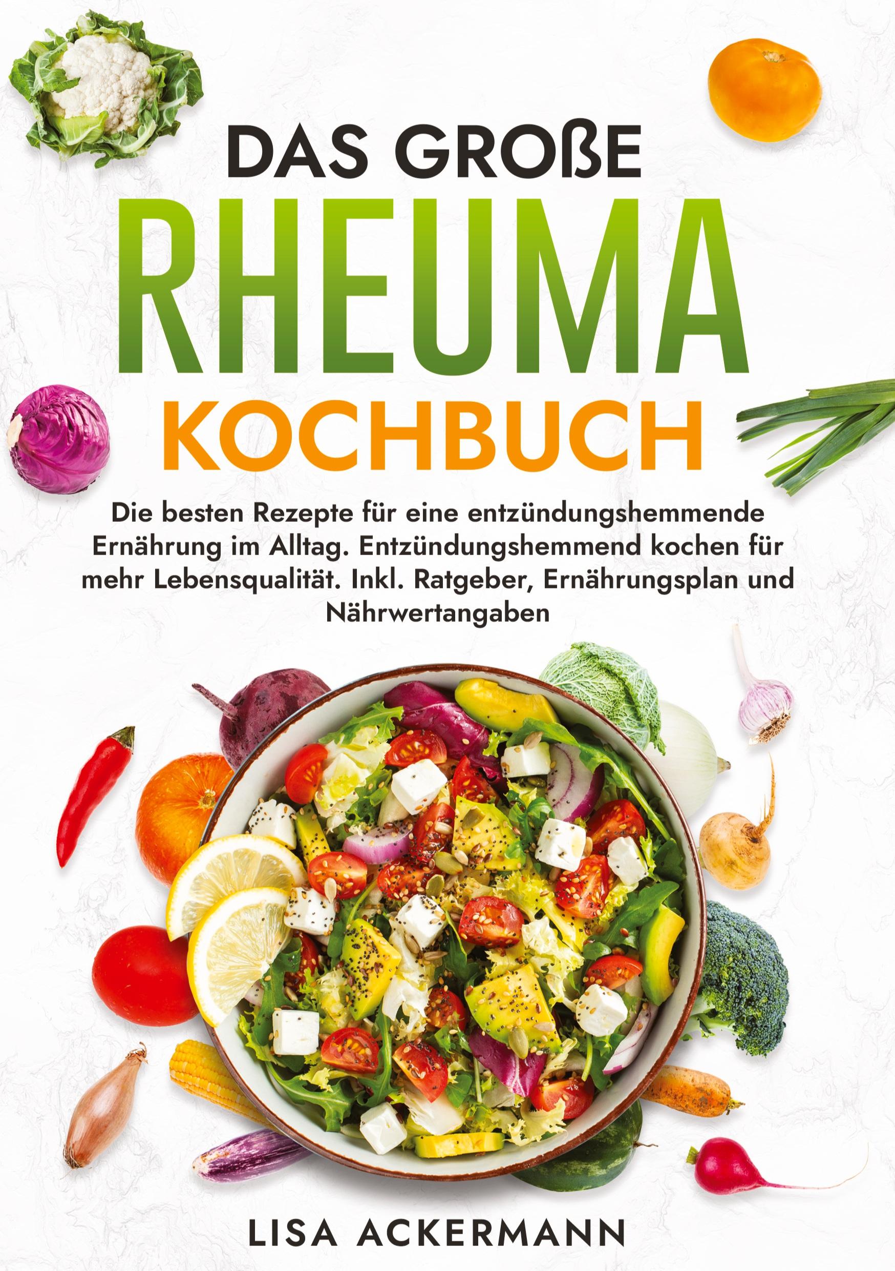 Cover: 9783384372932 | Das große Rheuma Kochbuch | Lisa Ackermann | Buch | 172 S. | Deutsch