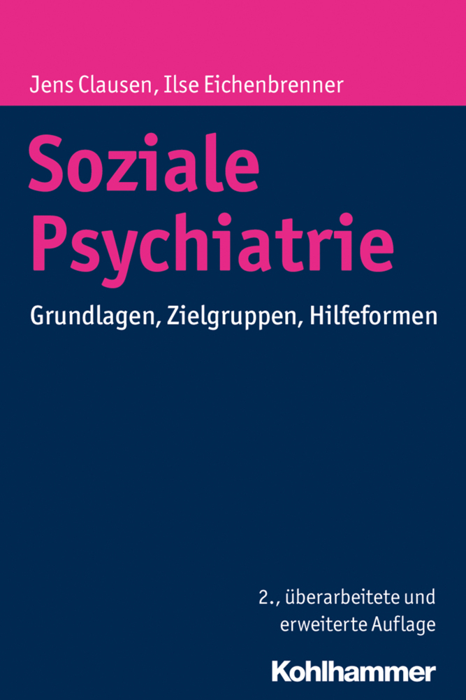 Cover: 9783170293106 | Soziale Psychiatrie | Grundlagen, Zielgruppen, Hilfeformen | Buch