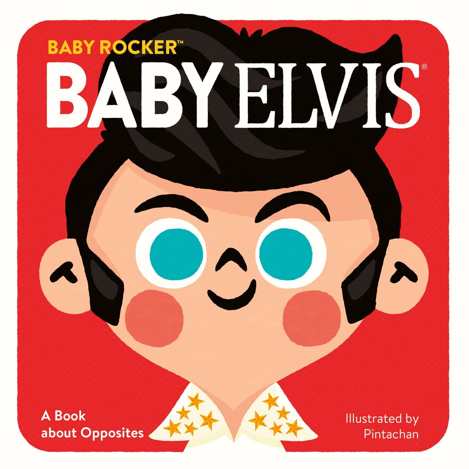 Cover: 9780762469789 | Baby Elvis | A Book about Opposites | Running Press | Buch | Englisch