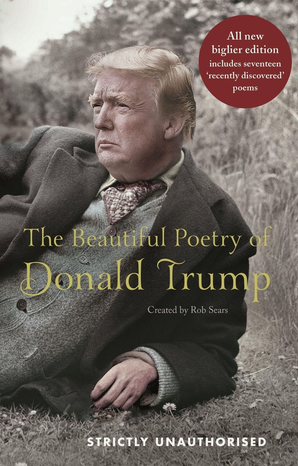 Cover: 9781786894724 | The Beautiful Poetry of Donald Trump | Rob Sears | Buch | 160 S.