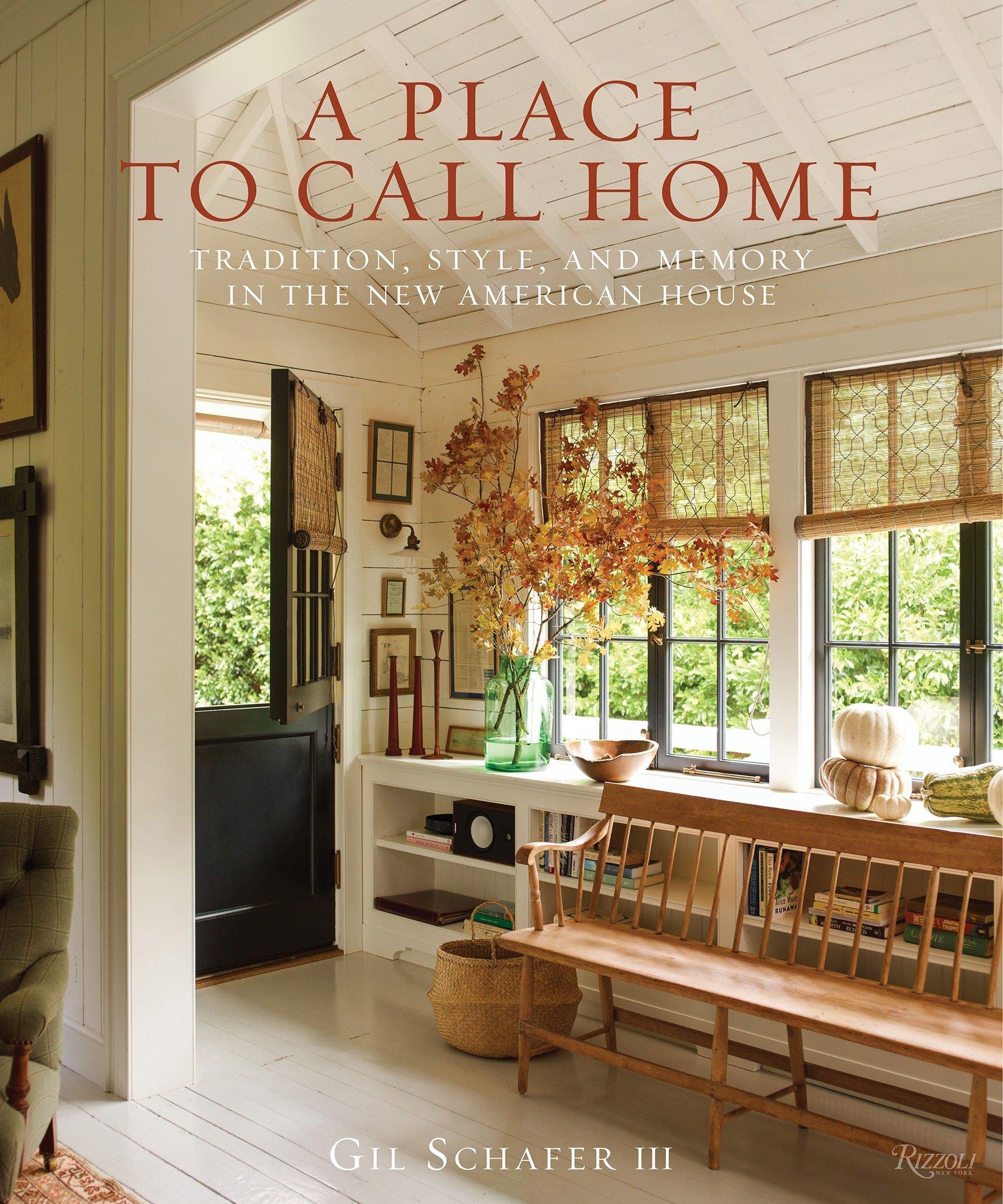 Cover: 9780847860210 | A Place to Call Home | Gil Schafer III | Buch | Englisch | 2017