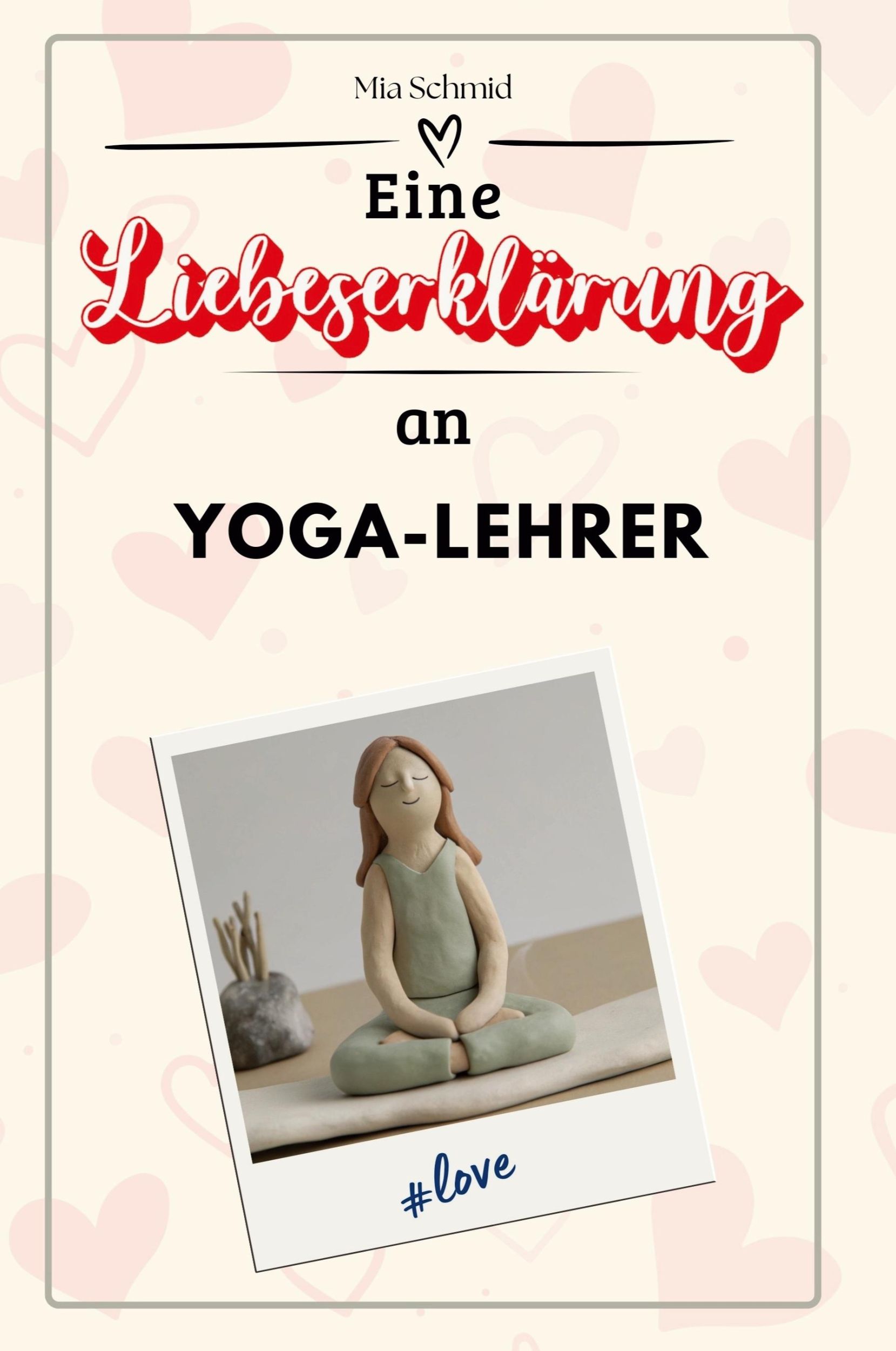 Cover: 9783759145284 | Eine Liebeserklärung an Yoga-Lehrer | Mia Schmid | Taschenbuch | 2024