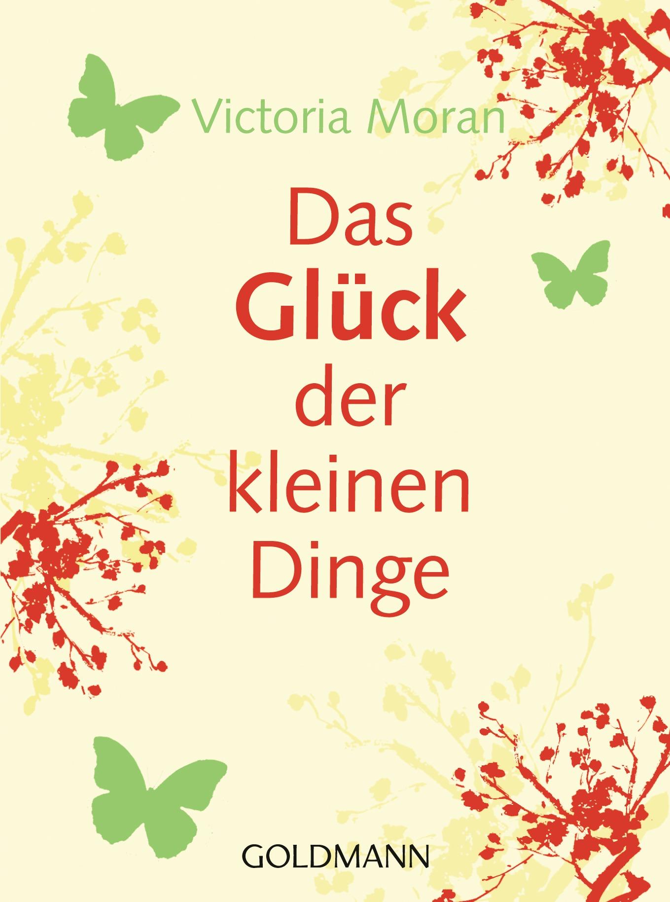 Cover: 9783442171149 | Das Glück der kleinen Dinge | Victoria Moran | Taschenbuch | 256 S.