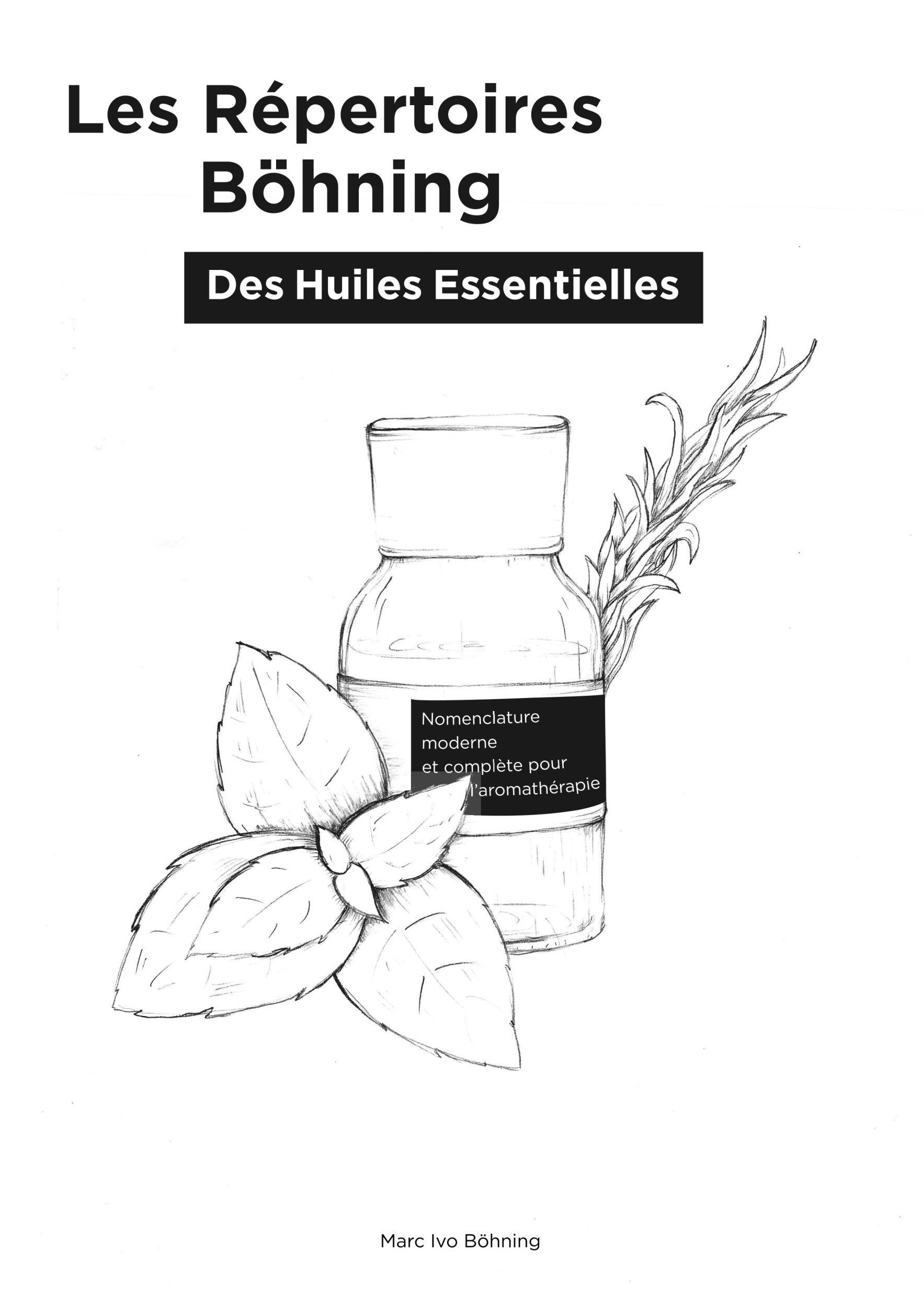 Cover: 9782839926249 | Les Répertoires Böhning des Huiles Essentielles | Marc Ivo Böhning