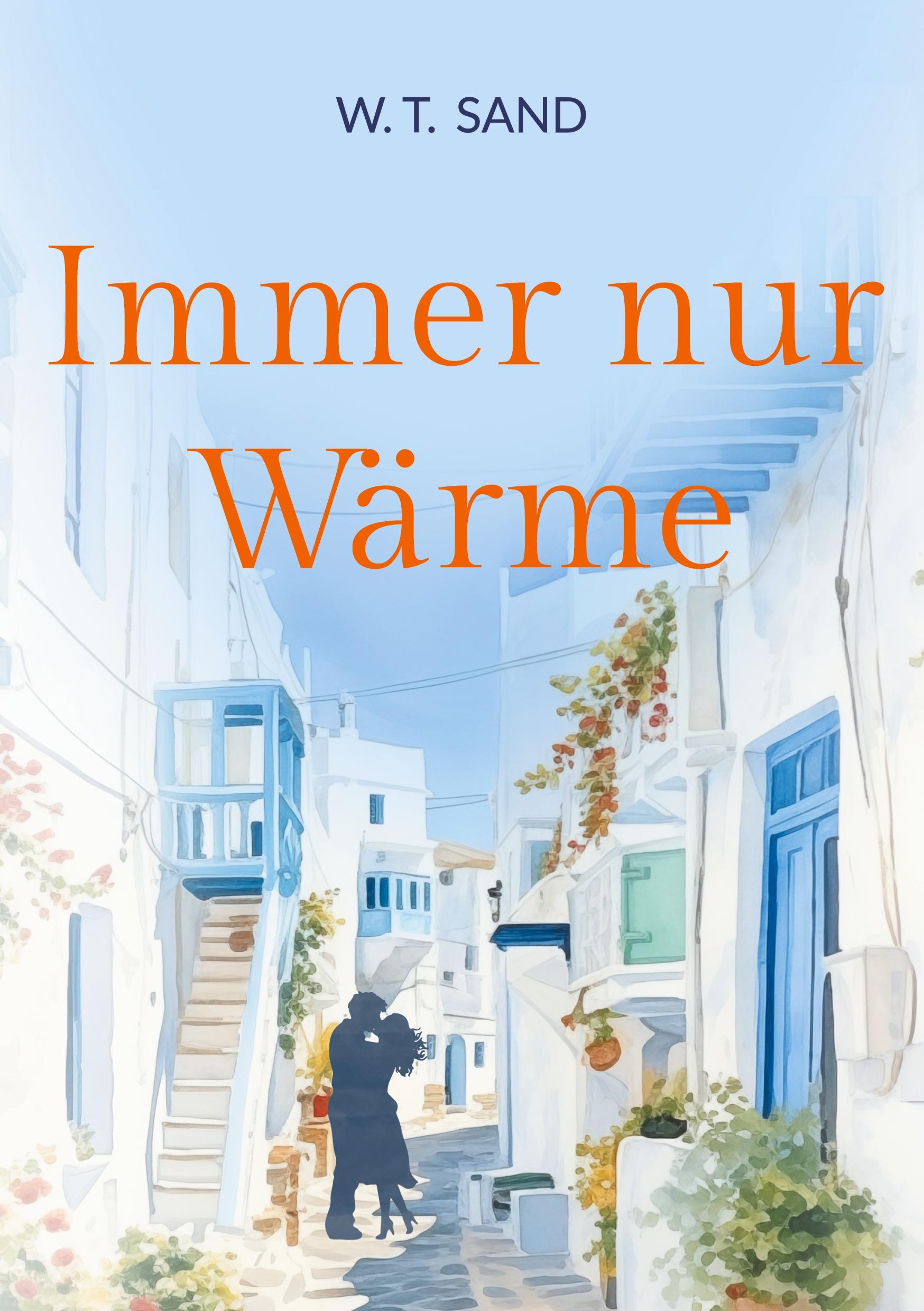 Cover: 9783758370649 | Immer nur Wärme | W. T. Sand | Taschenbuch | Paperback | 208 S. | 2024