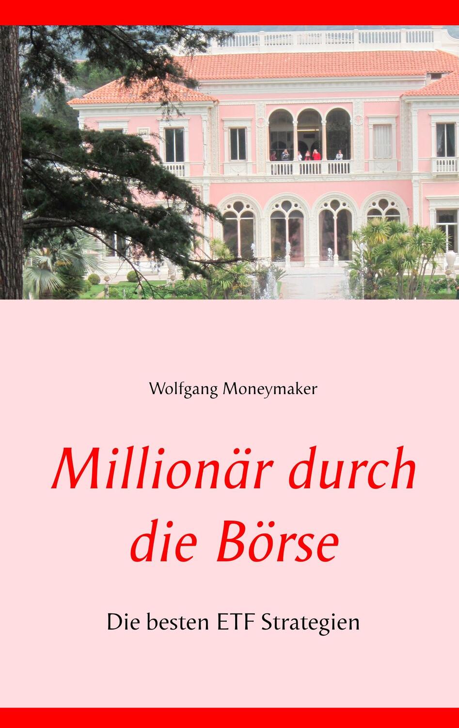 Cover: 9783735787484 | Millionär durch die Börse | Die besten ETF Strategien | Moneymaker