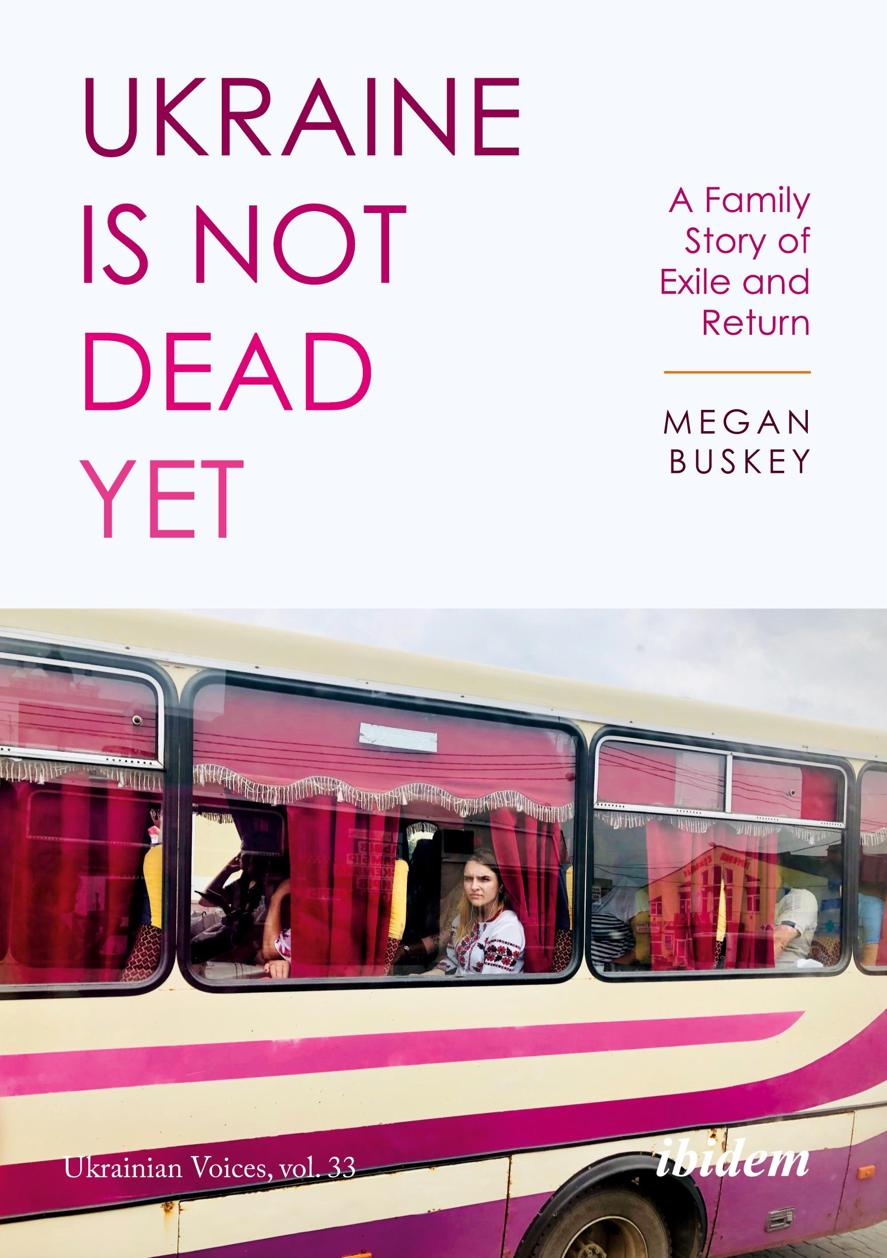 Cover: 9783838216911 | Ukraine Is Not Dead Yet | Megan Buskey | Taschenbuch | Paperback