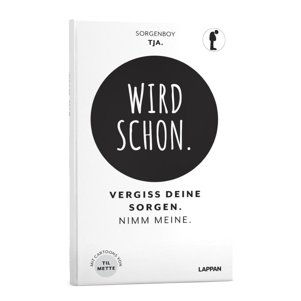 Bild: 9783830336341 | Wird schon. | Vergiss deine Sorgen. Nimm meine. | Sorgenboy | Buch