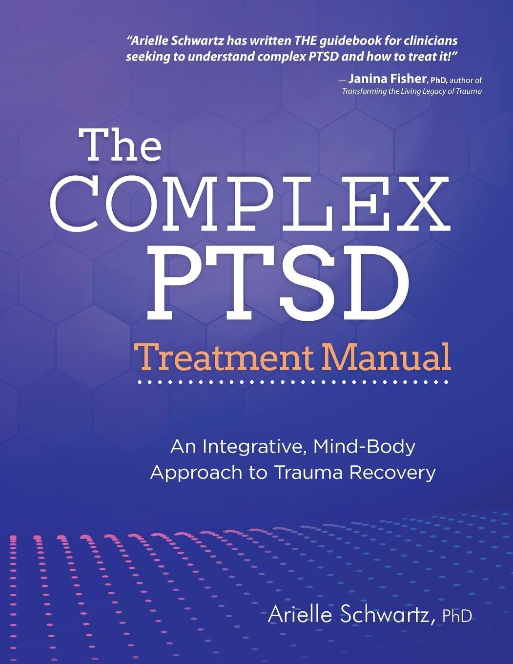 Cover: 9781683733799 | The Complex PTSD Treatment Manual | Arielle Schwartz | Taschenbuch