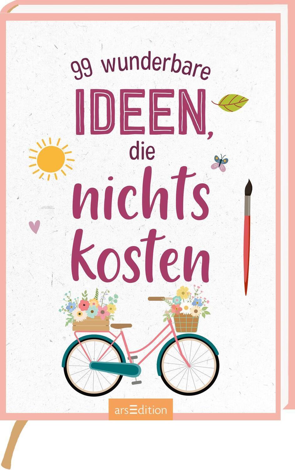 Cover: 9783845852966 | 99 wunderbare Ideen, die nichts kosten | Taschenbuch | 100 S. | 2023