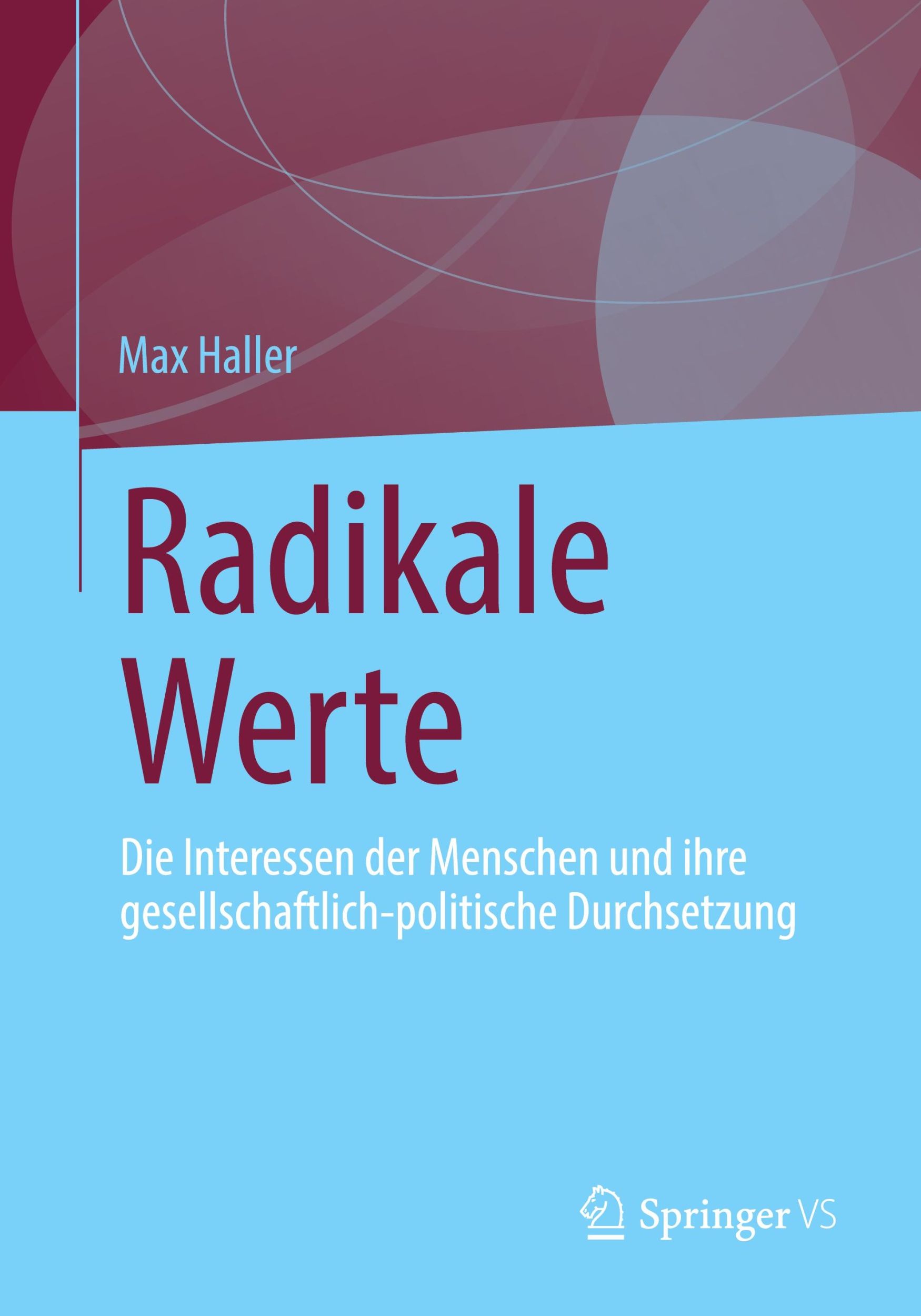 Cover: 9783658429539 | Radikale Werte | Max Haller | Taschenbuch | xiv | Deutsch | 2024