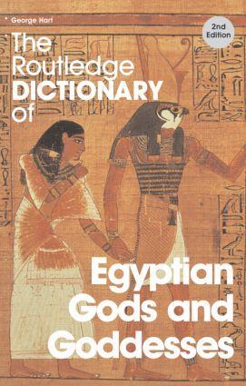 Cover: 9780415344951 | The Routledge Dictionary of Egyptian Gods and Goddesses | George Hart