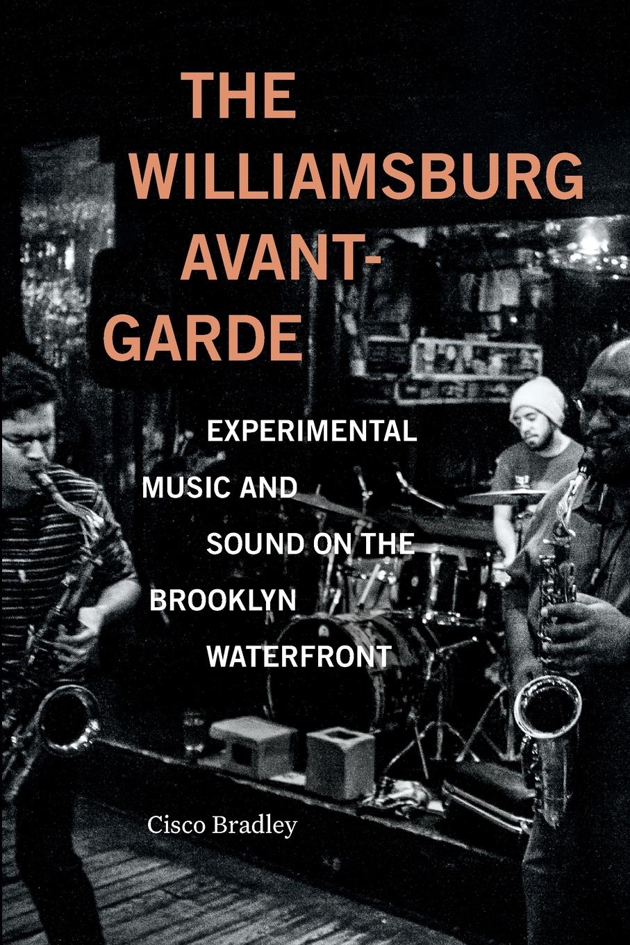 Cover: 9781478019374 | The Williamsburg Avant-Garde | Cisco Bradley | Taschenbuch | Englisch