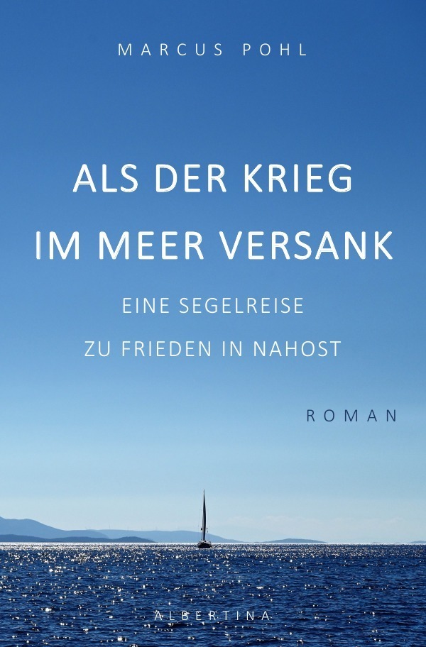 Cover: 9783758482144 | Als der Krieg im Meer versank | Eine Segelreise zu Frieden in Nahost