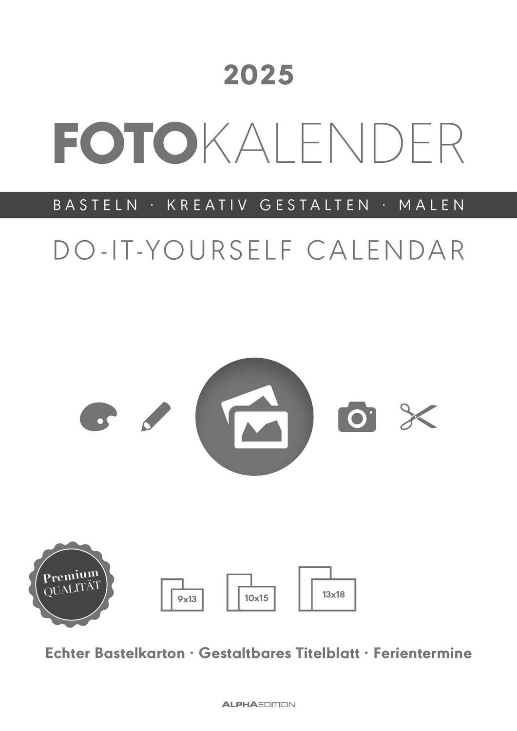 Cover: 4251732341916 | Foto-Bastelkalender weiß 2025 - 21 x 29,7 - Do it yourself calendar...