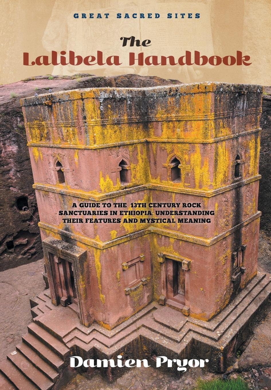 Cover: 9780958134194 | The Lalibela Handbook | Damien Pryor | Taschenbuch | Paperback | 2014